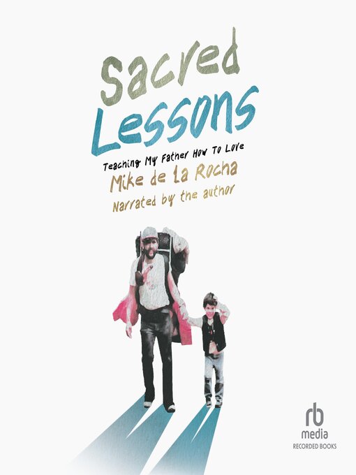 Title details for Sacred Lessons by Mike de la Rocha - Wait list